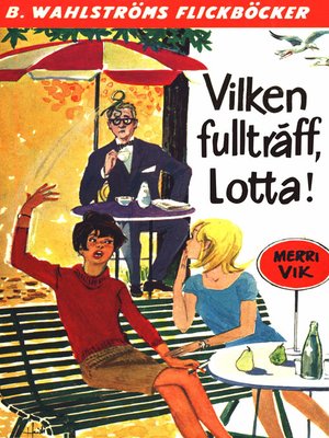cover image of Lotta 17--Vilken fullträff, Lotta!